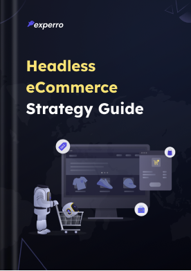 Headless eCommerce Strategy Guide